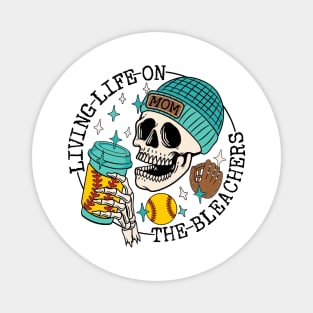 Skull Living Life On The Bleachers Softball Mom Magnet